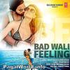 Bad Wali Feeling - Indeep Bakshi