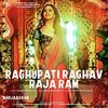 Raghupati Raghav Raja Ram - Marjaavaan