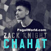Chahat - Zack Knight 320Kbps