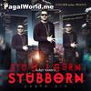 Stubborn - Surjit Khan 190Kbps
