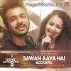 Sawan Aaya Hai Acoustic - Neha Kakkar 320Kbps