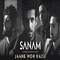 Jaane Woh Kaise - Sanam 190Kbps