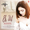Ek Dil Acoustics