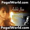 Aabhi Jaa (Raunaq) - 190Kbps [PagalWorld.com]