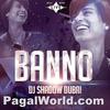 Banno Tera Swagger Remix (DJ Shadow Dubai) 190Kbps